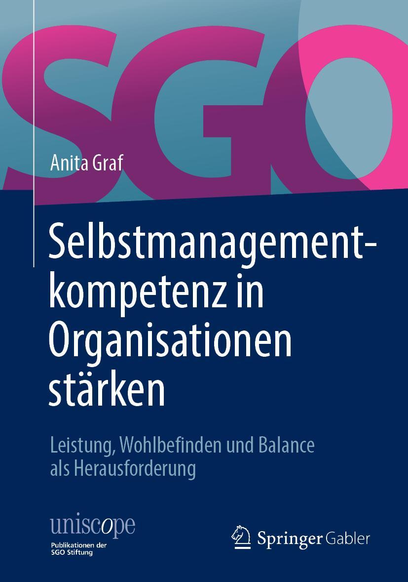 Cover: 9783658228651 | Selbstmanagementkompetenz in Organisationen stärken | Anita Graf