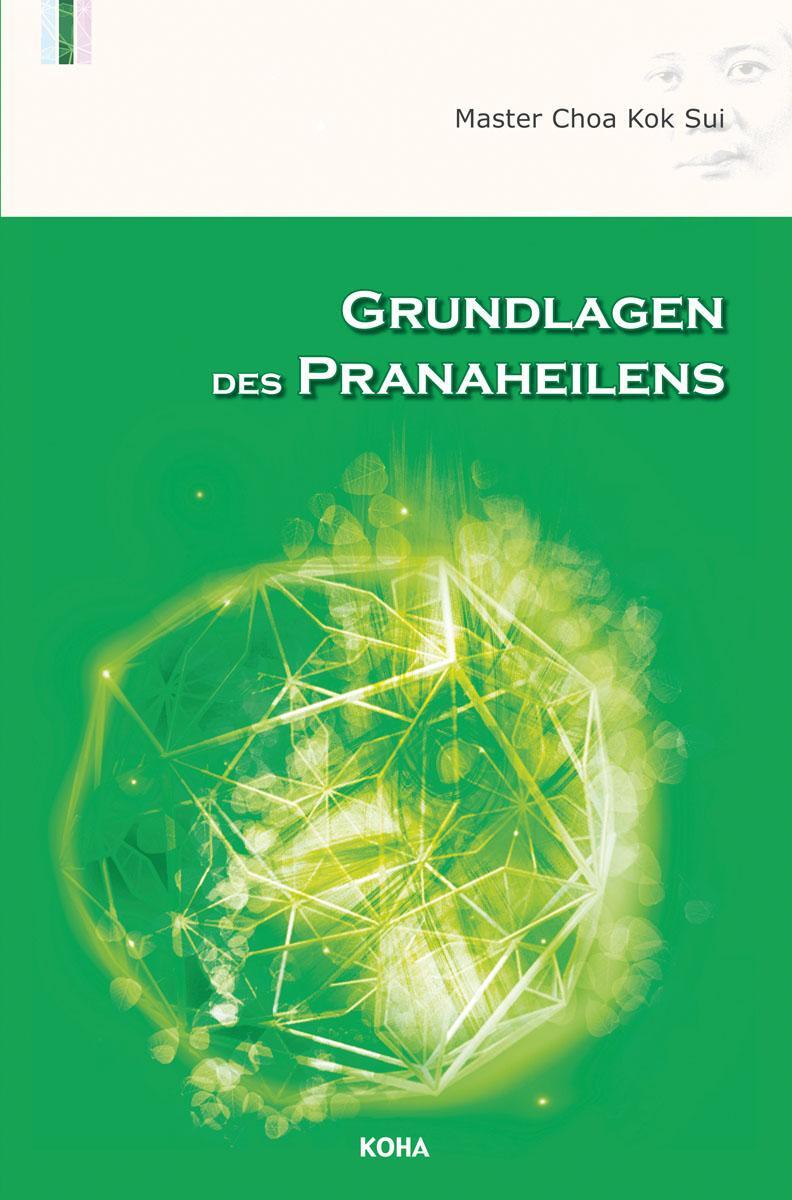 Cover: 9783936862027 | Grundlagen des Pranaheilens | Choa Kok Sui | Buch | 238 S. | Deutsch