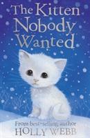 Cover: 9781847151971 | The Kitten Nobody Wanted | Holly Webb | Taschenbuch | Englisch | 2011