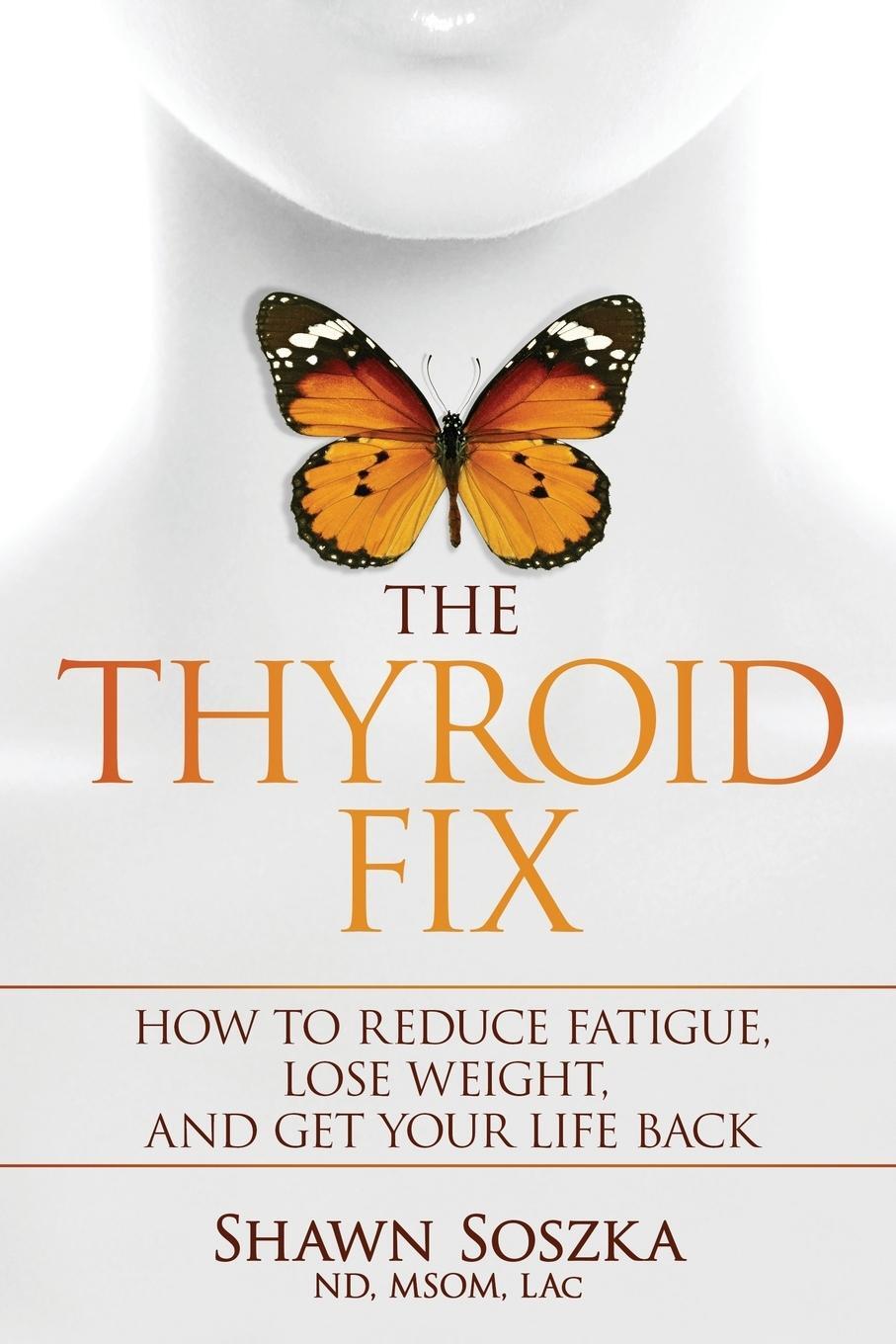 Cover: 9781732160118 | The Thyroid Fix | Shawn S Soszka | Taschenbuch | Paperback | Englisch