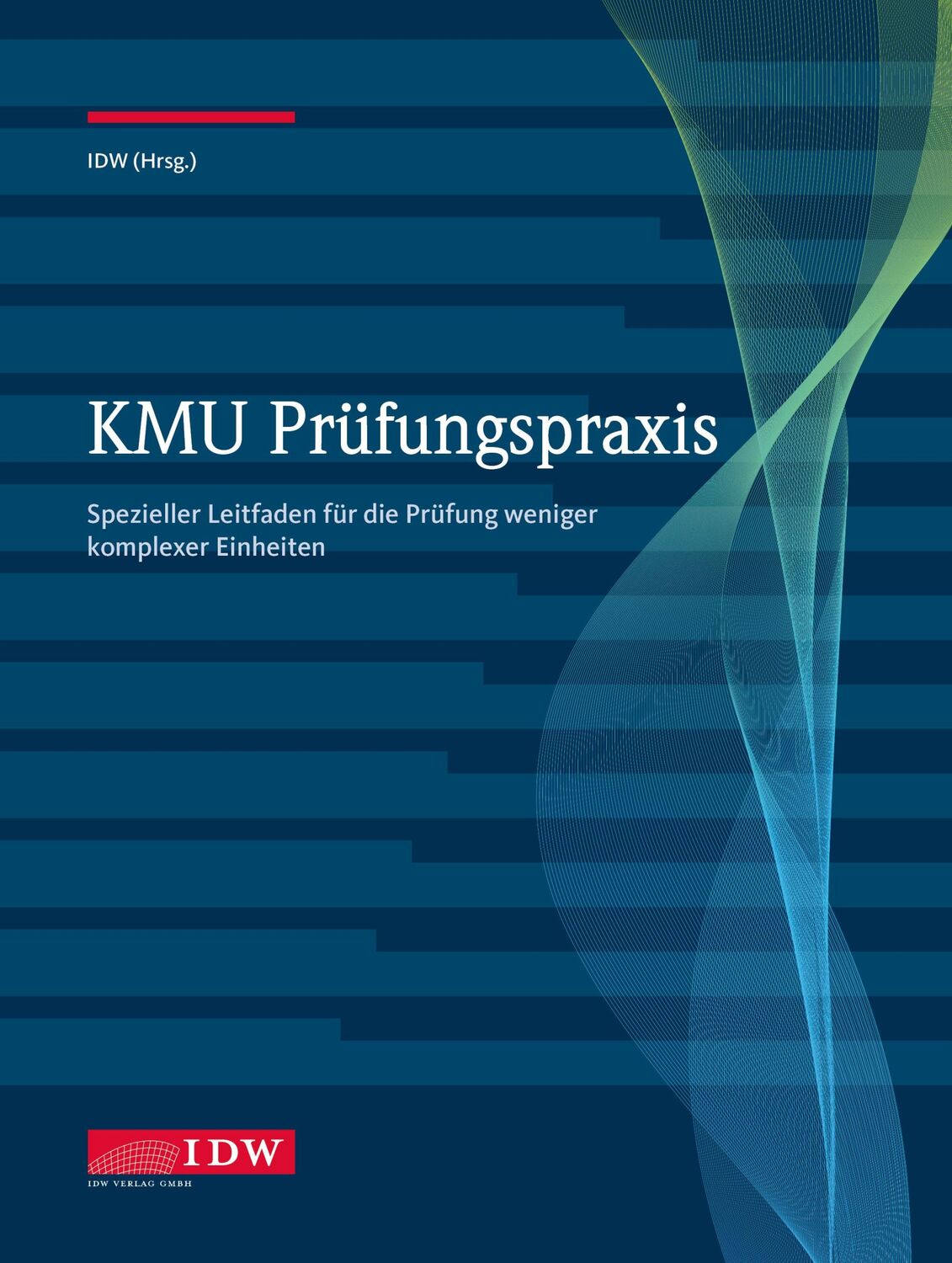 Cover: 9783802129100 | KMU Prüfungspraxis | Institut der Wirtschaftsprüfer in Deutschland e V