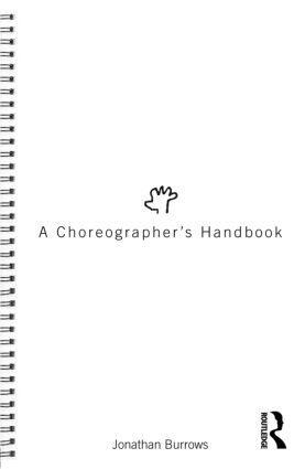 Cover: 9780415555302 | A Choreographer's Handbook | Jonathan Burrows | Taschenbuch | Englisch