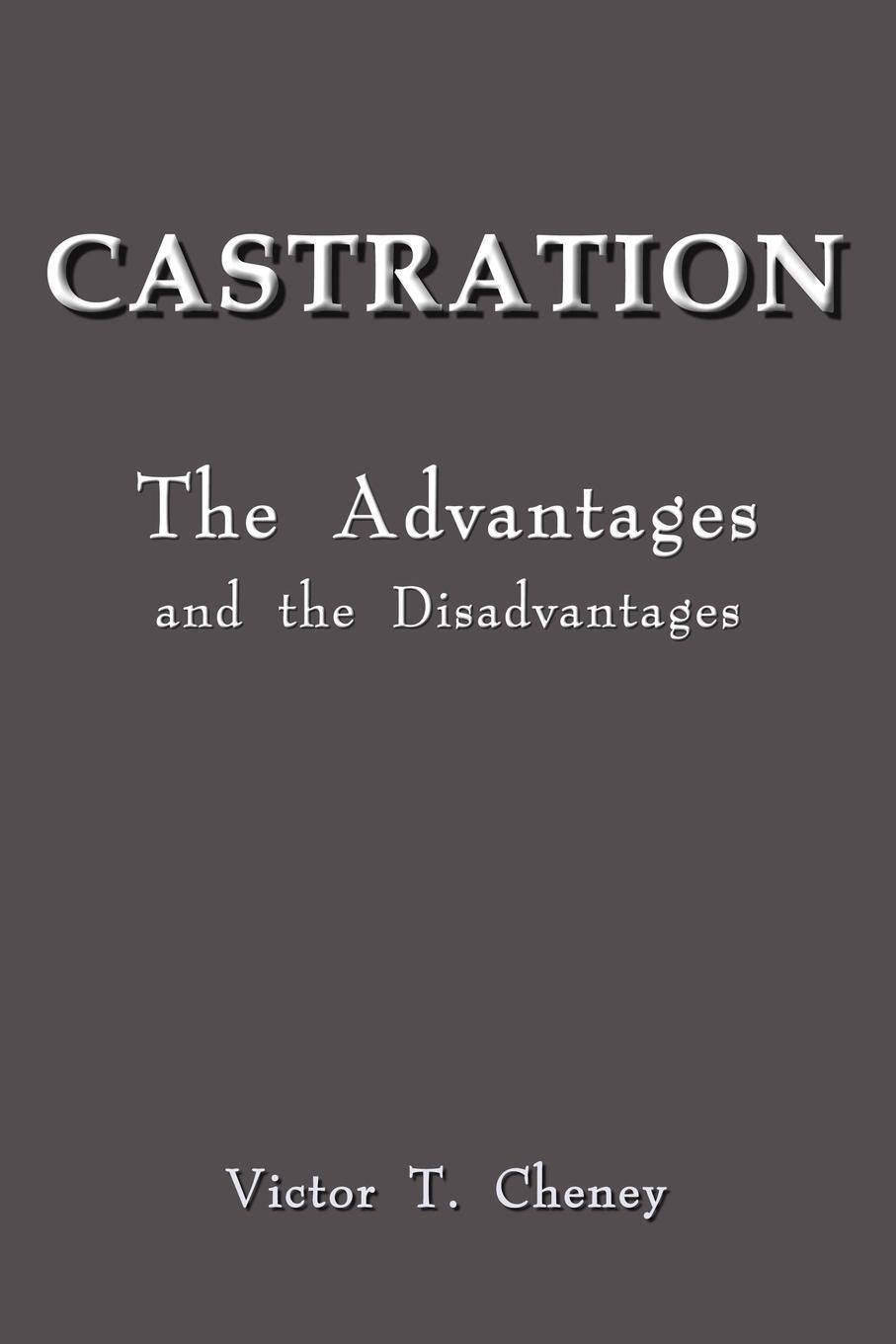 Cover: 9781414012292 | CASTRATION | The Advantages and the Disadvantages | Victor C. Cheney