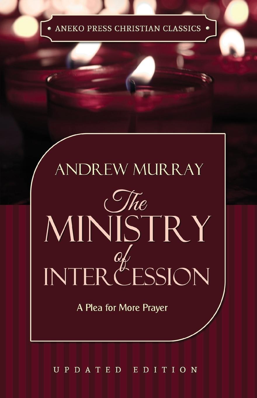 Cover: 9781622453399 | The Ministry of Intercession | Andrew Murray | Taschenbuch | Paperback