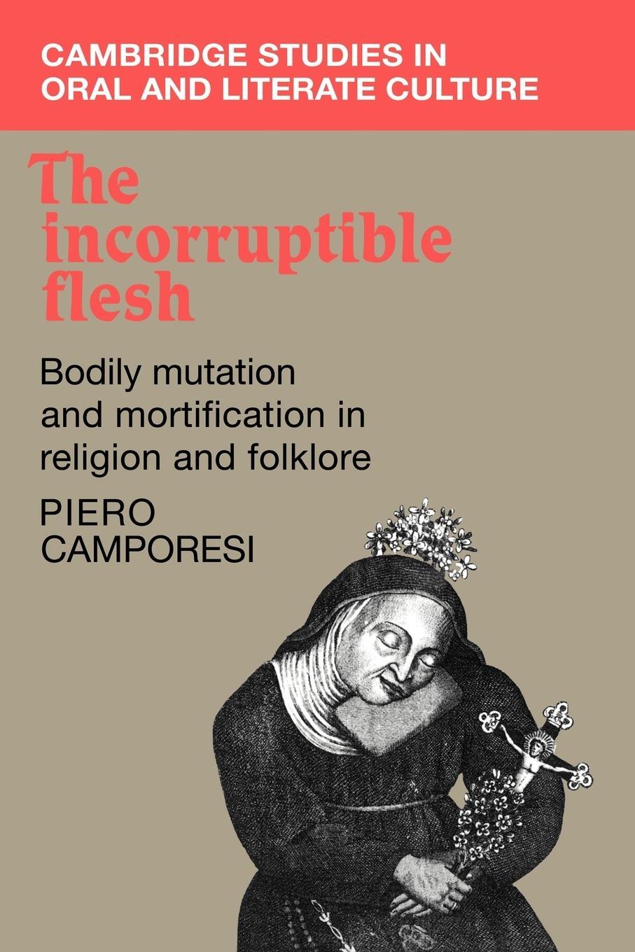 Cover: 9780521108829 | The Incorruptible Flesh | Piero Camporesi | Taschenbuch | Paperback