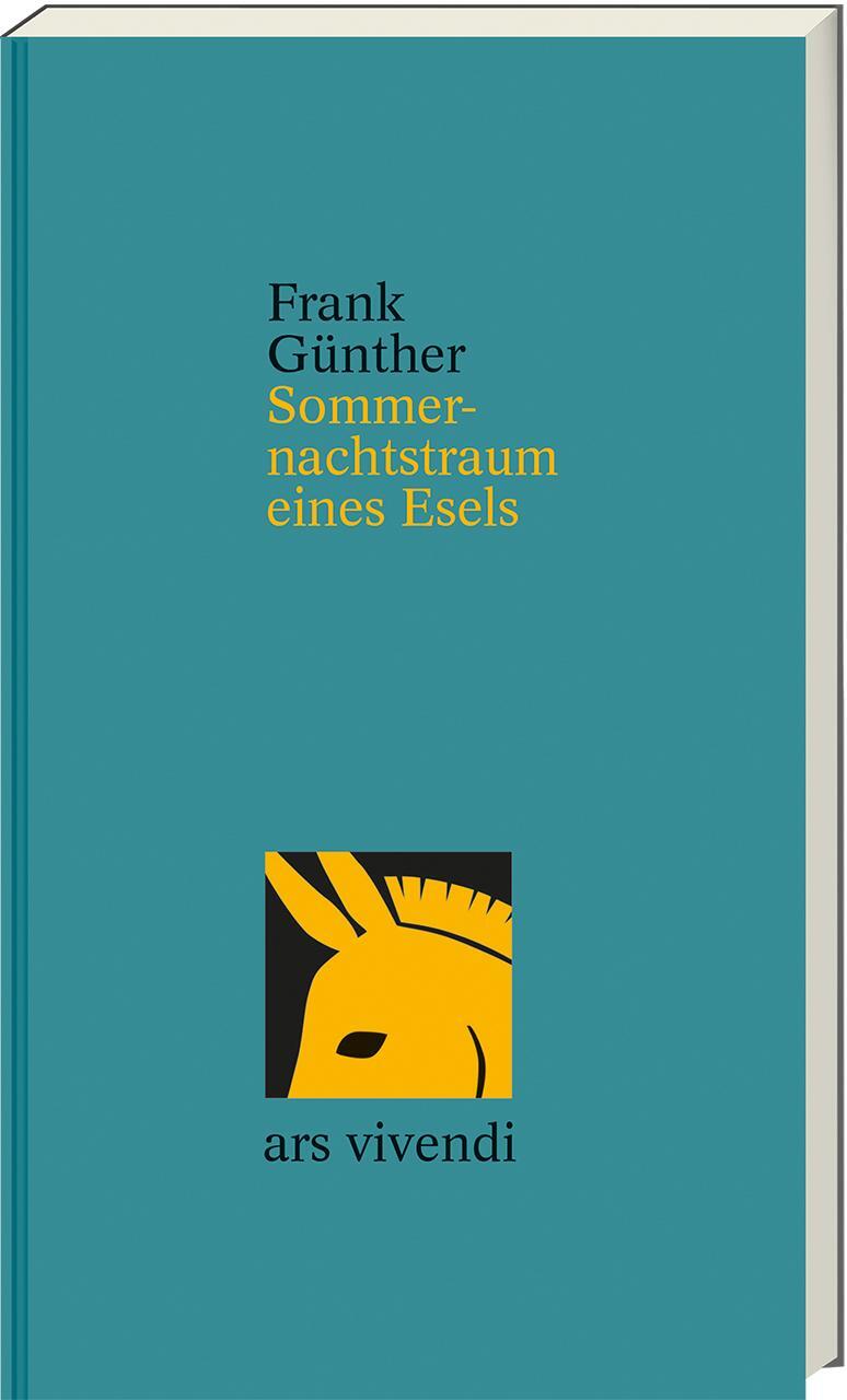 Cover: 9783869139661 | Sommernachtstraum eines Esels | Frank Günther | Buch | Deutsch | 2020