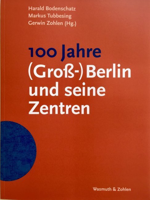 Cover: 9783803008428 | 100 Jahre (Groß-)Berlin und seine Zentren | Gerwin Zohlen | Buch