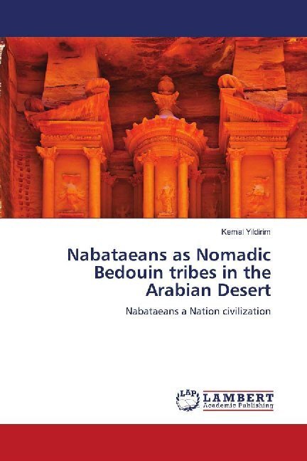 Cover: 9786202674126 | Nabataeans as Nomadic Bedouin tribes in the Arabian Desert | Yildirim