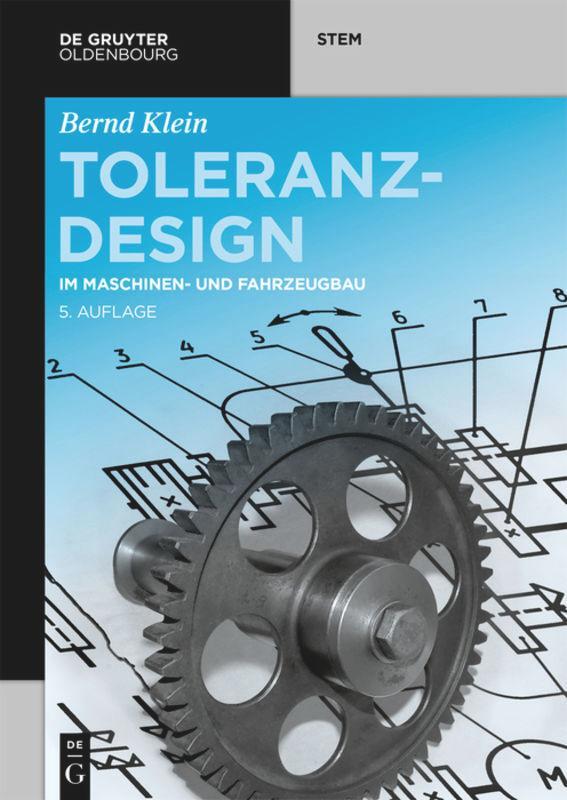 Cover: 9783110720709 | Toleranzdesign | im Maschinen- und Fahrzeugbau | Bernd Klein | Buch