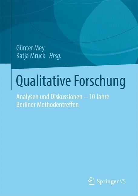 Cover: 9783658055370 | Qualitative Forschung | Katja Mruck (u. a.) | Buch | VIII | Deutsch
