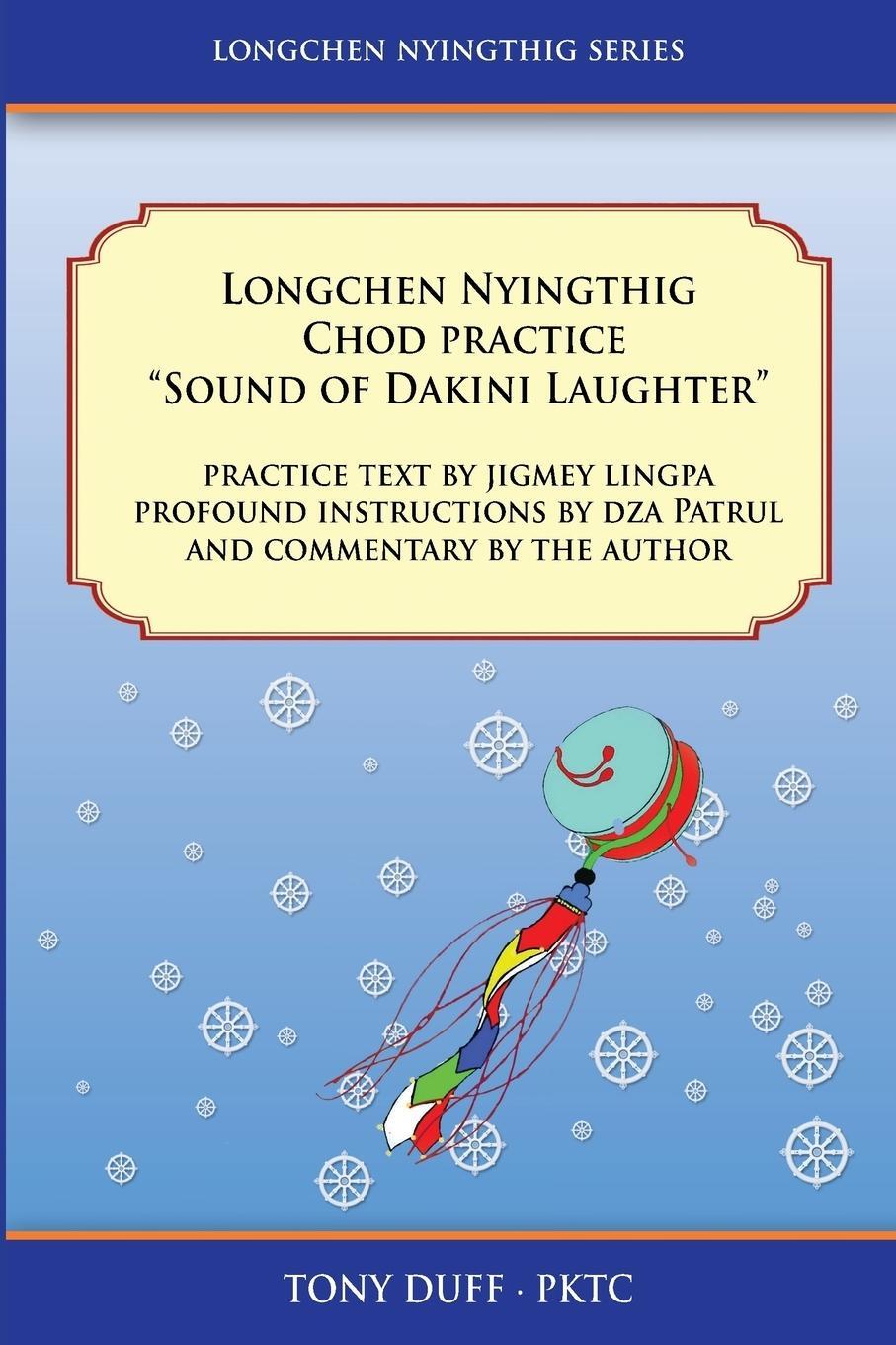 Cover: 9789937824477 | Longchen Nyingthig Chod Practice "Sound of Dakini Laughter" | Duff