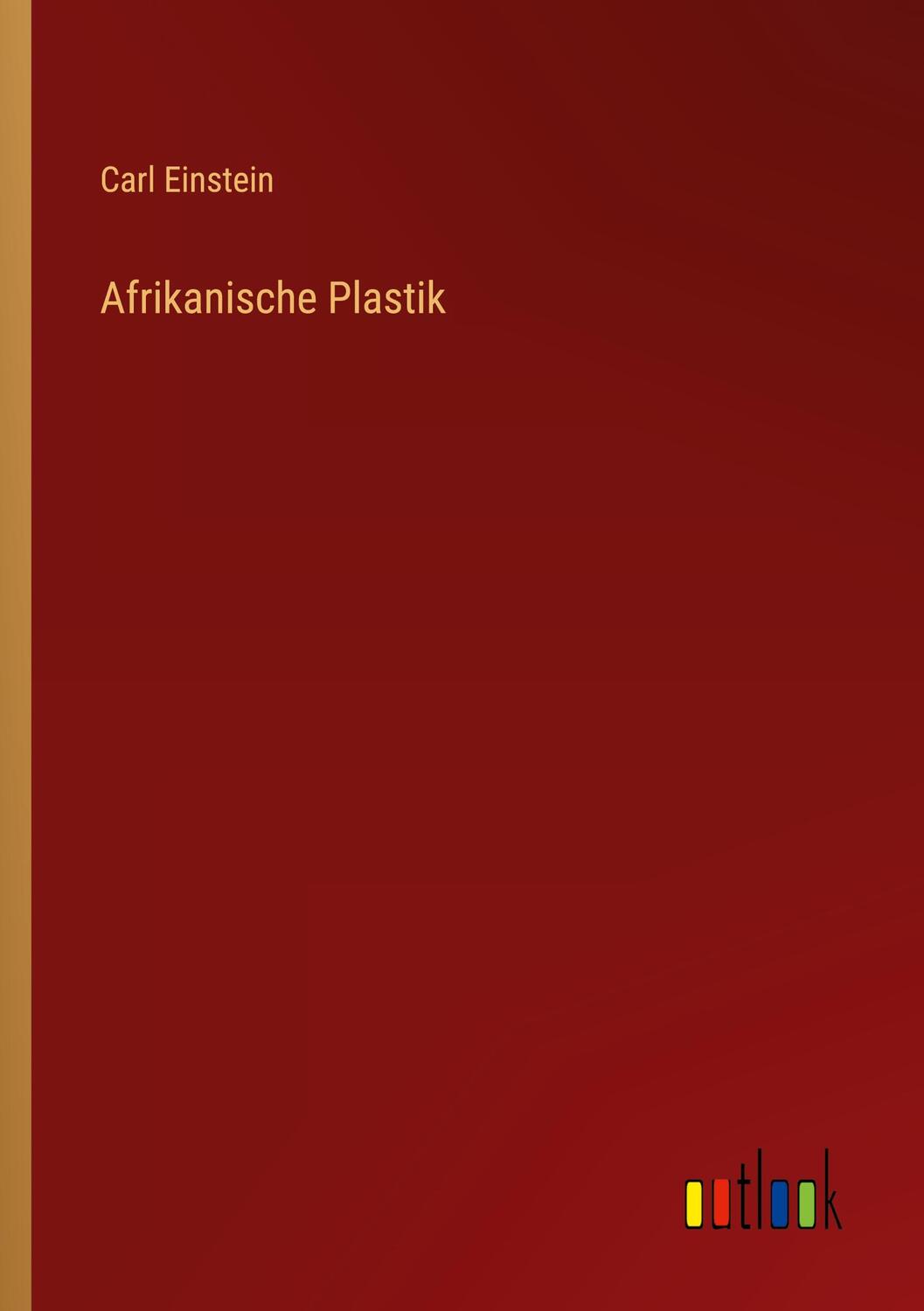 Cover: 9783368276829 | Afrikanische Plastik | Carl Einstein | Taschenbuch | Paperback | 84 S.