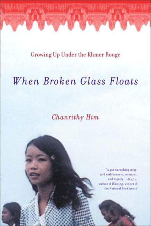 Cover: 9780393322101 | When Broken Glass Floats | Growing Up Under the Khmer Rouge | Him