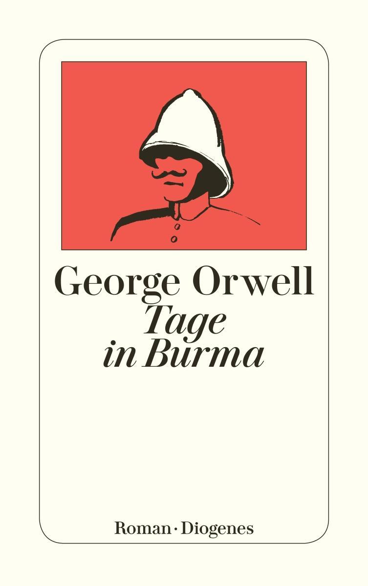 Cover: 9783257203080 | Tage in Burma | George Orwell | Taschenbuch | Diogenes Taschenbücher