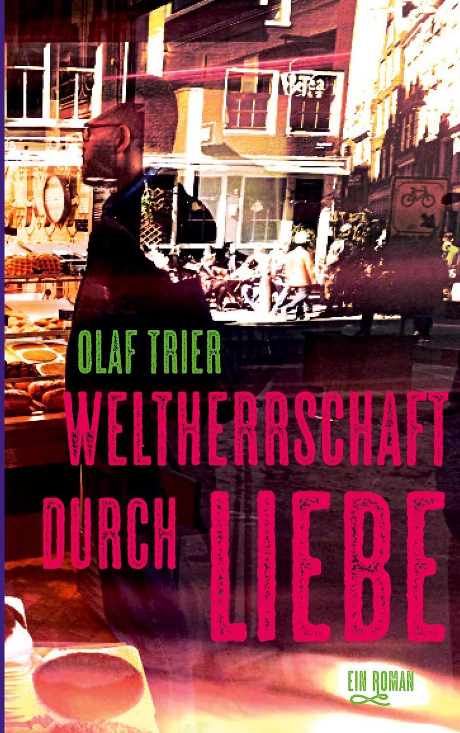 Cover: 9783752685497 | Weltherrschaft durch Liebe | Olaf Trier | Taschenbuch | Paperback