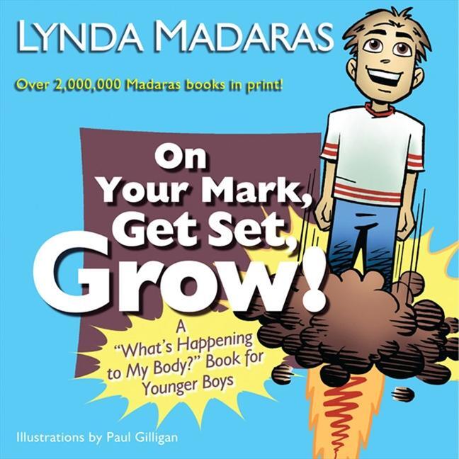 Cover: 9781557047816 | On Your Mark, Get Set, Grow!: A What's Happening to My Body? Book...