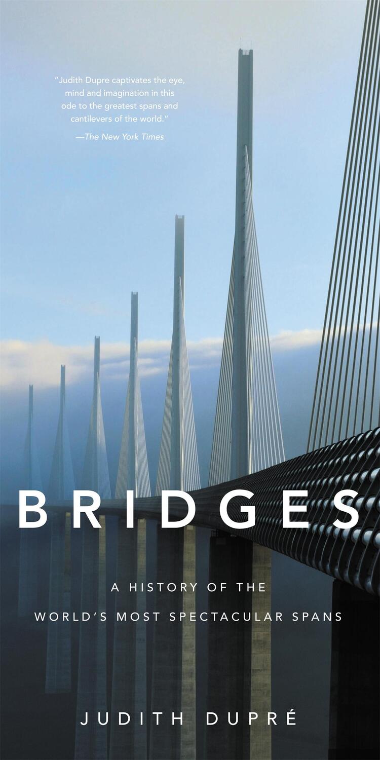 Cover: 9780316507943 | Bridges | A History of the World's Most Spectacular Spans | Dupré