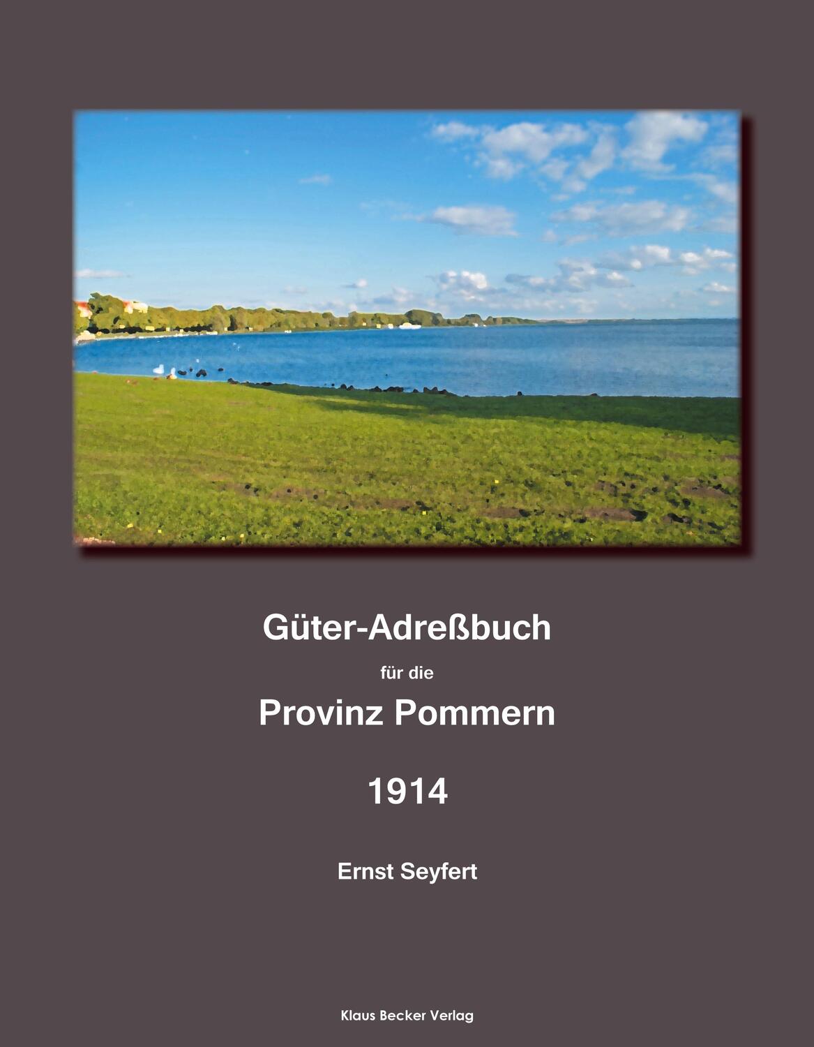 Cover: 9783883721804 | Güter-Adreßbuch für die Provinz Pommern, 1914 | Ernst Seyfert | Buch