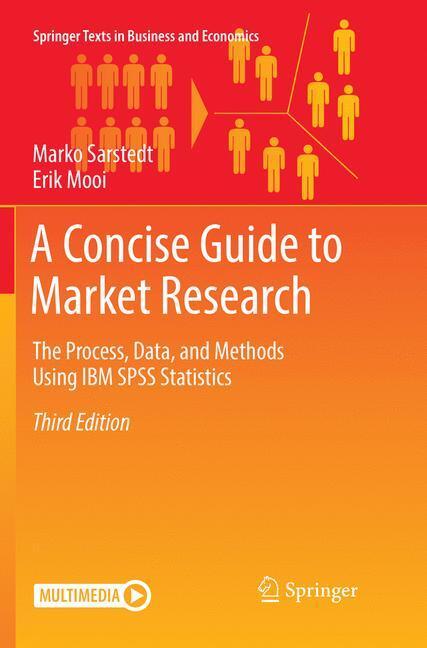 Cover: 9783662585924 | A Concise Guide to Market Research | Erik Mooi (u. a.) | Taschenbuch