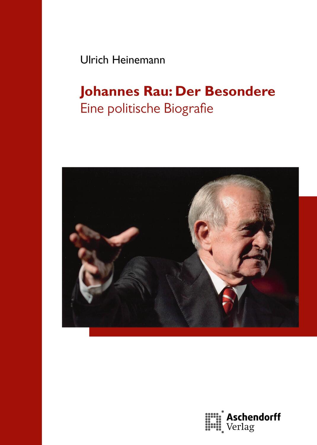 Cover: 9783402229828 | Johannes Rau: Der Besondere | Eine politische Biografie | Heinemann