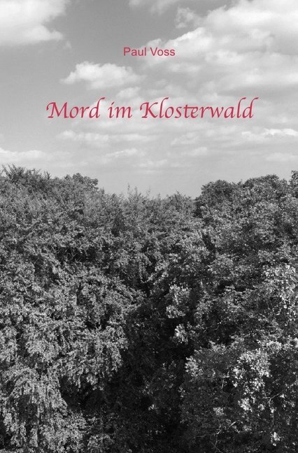 Cover: 9783750268548 | Mord im Klosterwald | Paul Voss | Taschenbuch | epubli
