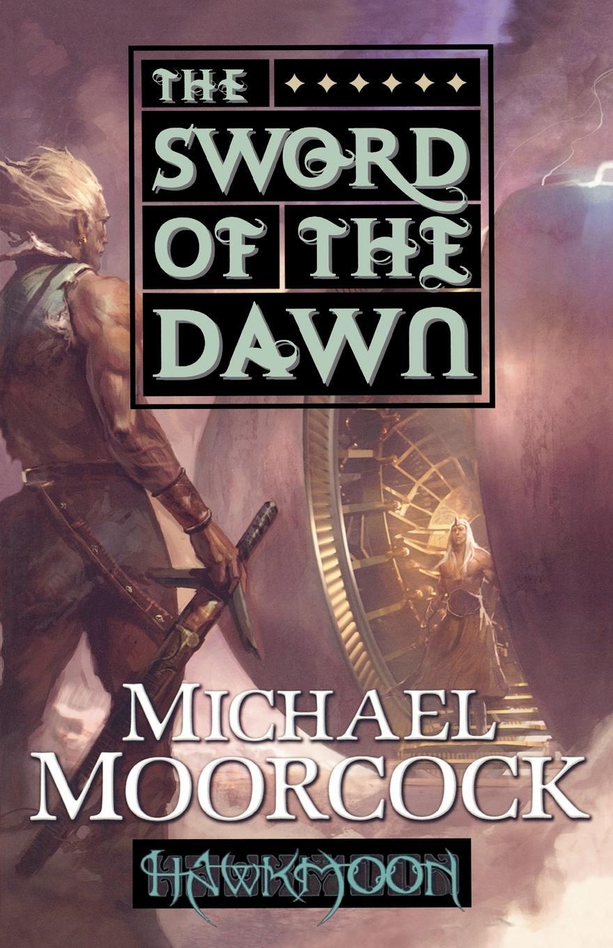 Cover: 9780765324757 | The Sword of the Dawn | Michael Moorcock | Taschenbuch | Paperback
