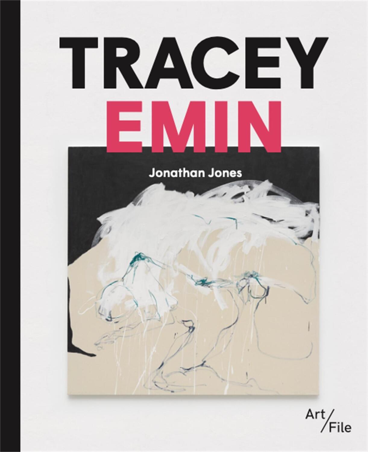 Cover: 9781786277084 | Tracey Emin | Jonathan Jones | Taschenbuch | Art File | 128 S. | 2020