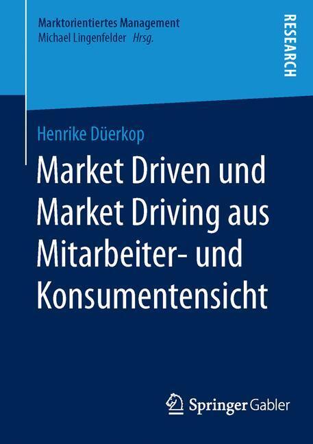Cover: 9783658104900 | Market Driven und Market Driving aus Mitarbeiter- und Konsumentensicht