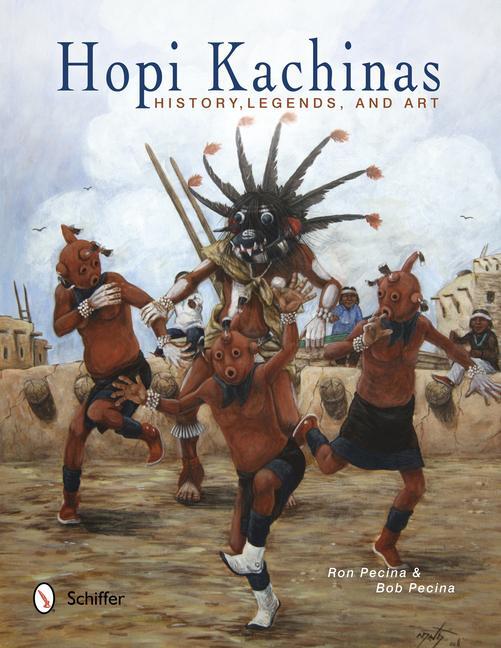 Cover: 9780764344299 | Hopi Kachinas: History, Legends, and Art | Ron Pecina | Buch | 2013