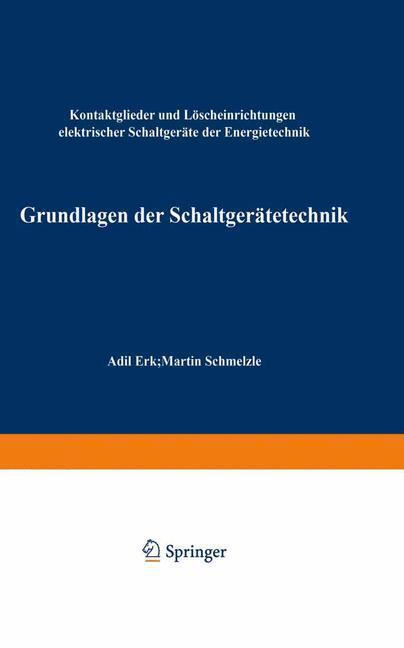Cover: 9783642503405 | Grundlagen der Schaltgerätetechnik | M. Schmelzle (u. a.) | Buch | XI