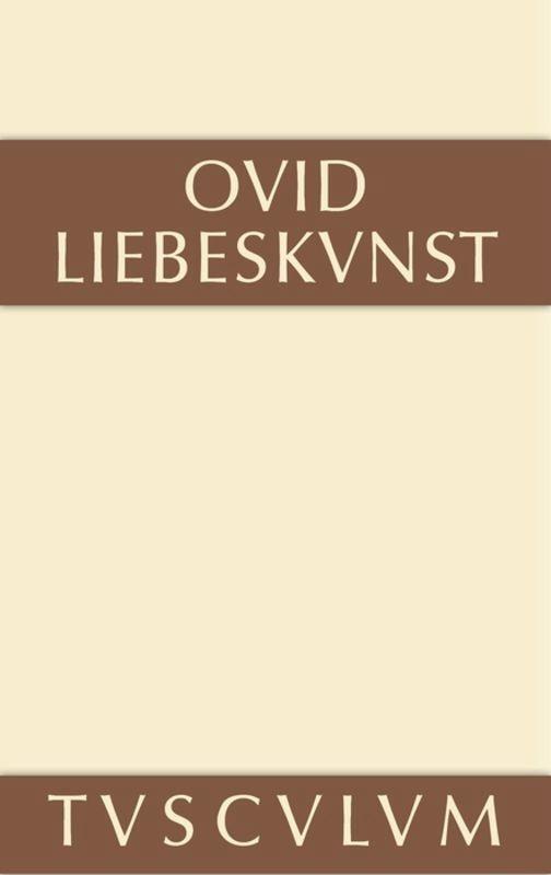 Cover: 9783110357950 | Liebeskunst / Ars amatoria | Lateinisch - deutsch | Ovid | Buch | 2014