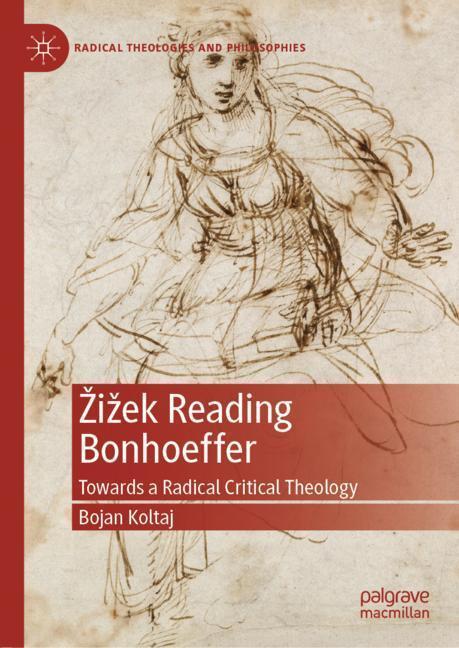 Cover: 9783030260934 | ¿i¿ek Reading Bonhoeffer | Towards a Radical Critical Theology | Buch