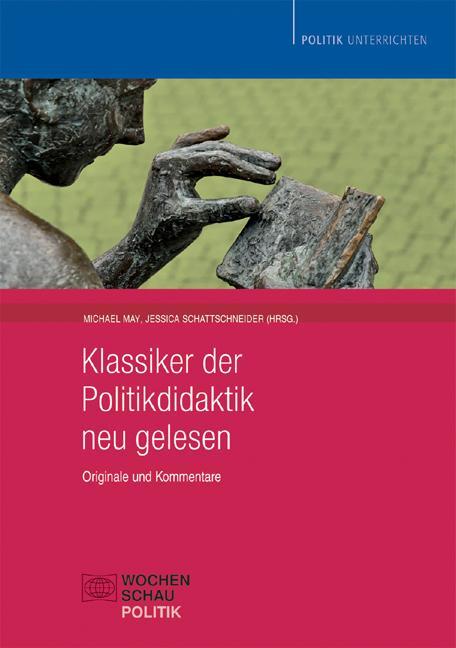 Cover: 9783899746327 | Klassiker der Politikdidaktik - neu gelesen | Originale und Kommentare