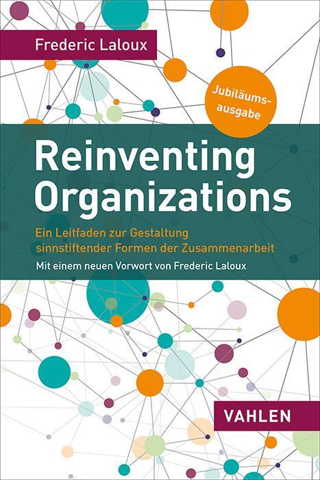 Cover: 9783800674602 | Reinventing Organizations | Frederic Laloux | Taschenbuch | 464 S.