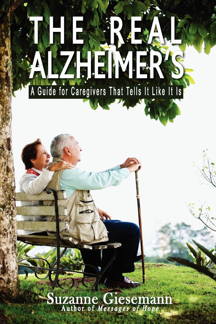 Cover: 9780983853923 | The Real Alzheimer's | A Guide for Caregivers That Tells It Like It Is