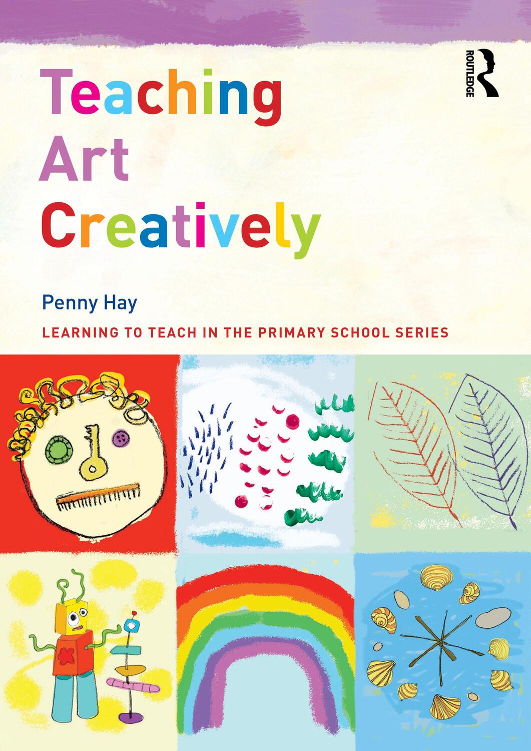 Cover: 9781138913967 | Teaching Art Creatively | Penny Hay | Taschenbuch | Englisch | 2022