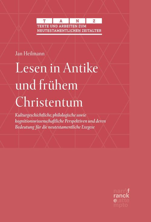 Cover: 9783772087295 | Lesen in Antike und frühem Christentum | Jan Heilmann | Buch | 707 S.