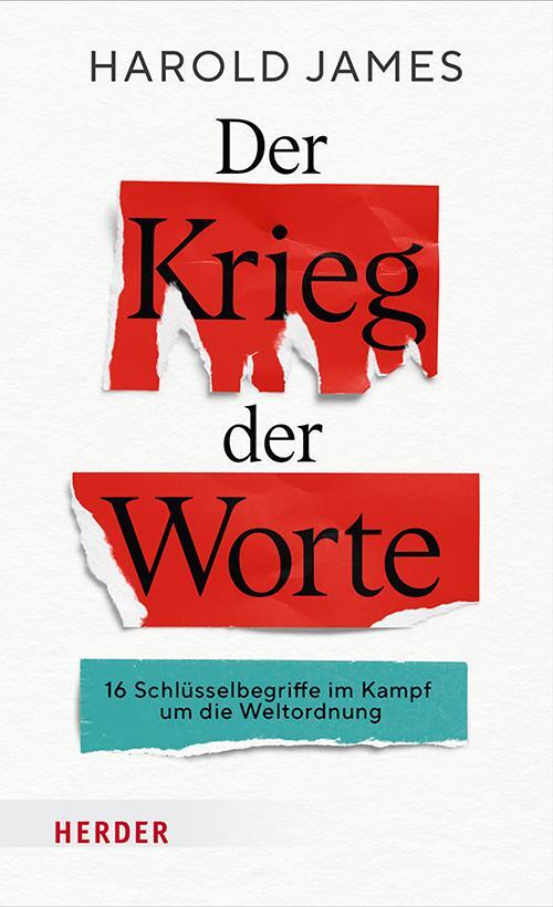 Cover: 9783451396694 | Der Krieg der Worte | 16 Schlüsselbegriffe im Kampf um die Weltordnung