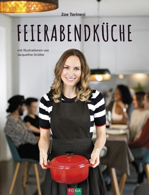 Cover: 9783037806746 | Feierabendküche | Zoe Torinesi | Buch | 176 S. | Deutsch | 2020