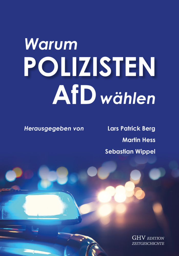 Cover: 9783873367029 | Warum Polizisten AfD wählen | Lars Patrick Berg (u. a.) | Taschenbuch
