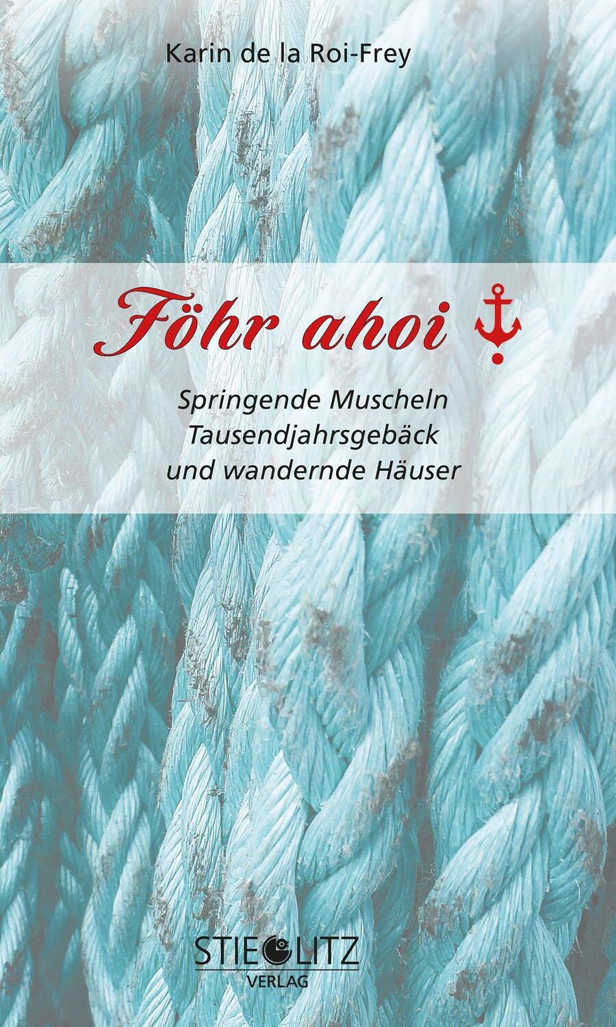 Cover: 9783798704435 | Föhr ahoi | Springende Muscheln Tausendjahrgebäck und wandernde Häuser