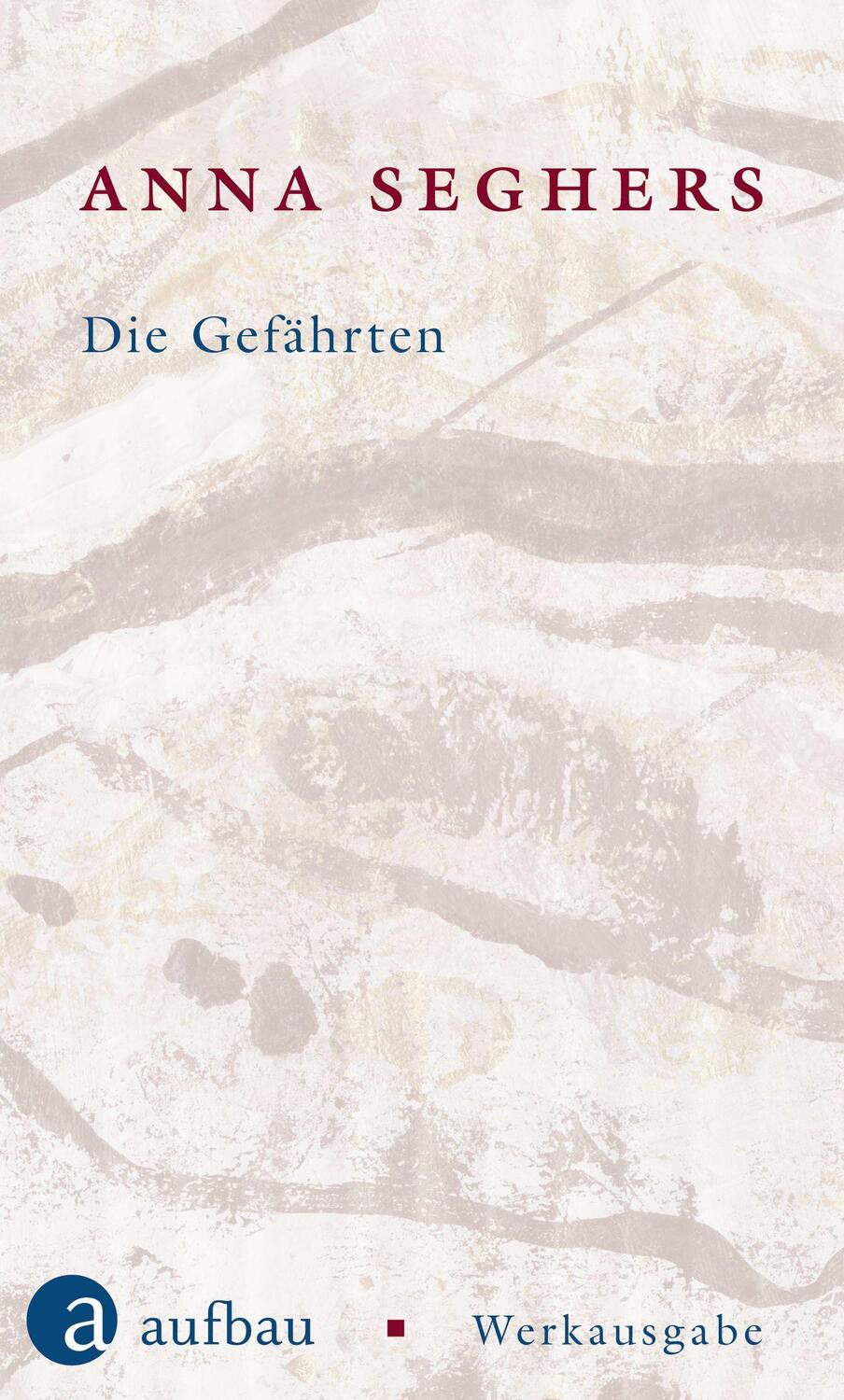 Cover: 9783351034566 | Die Gefährten | Werkausgabe I/1.2 | Anna Seghers | Buch | Deutsch