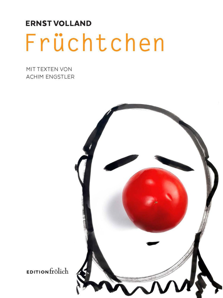 Cover: 9783982080789 | Früchtchen | Mit Texten von Achim Engstler | Ernst Volland | Buch