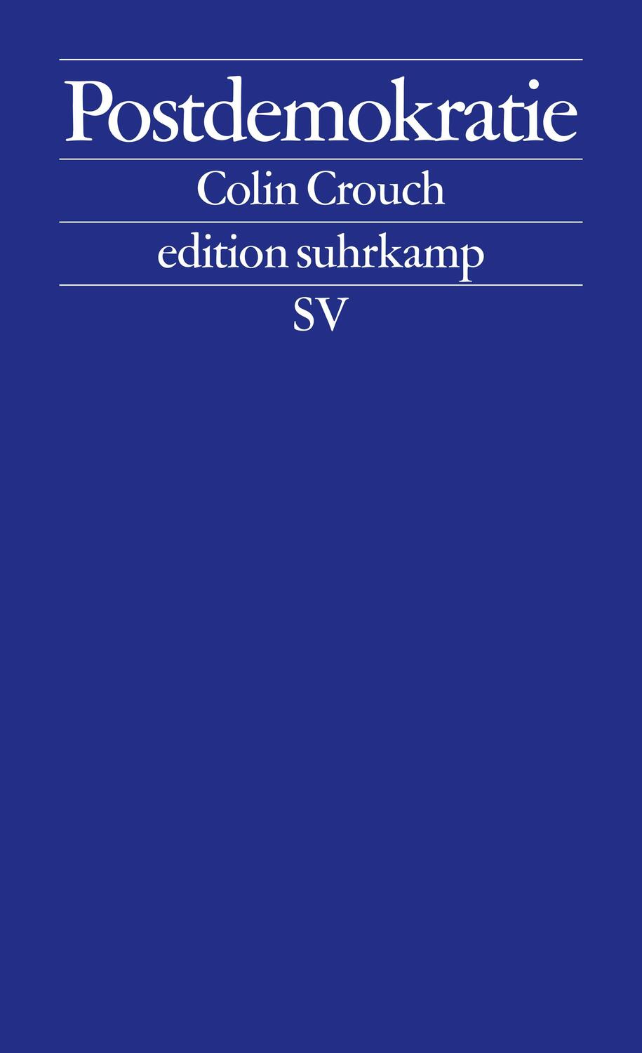 Cover: 9783518125403 | Postdemokratie | Colin Crouch | Taschenbuch | edition suhrkamp | 2008