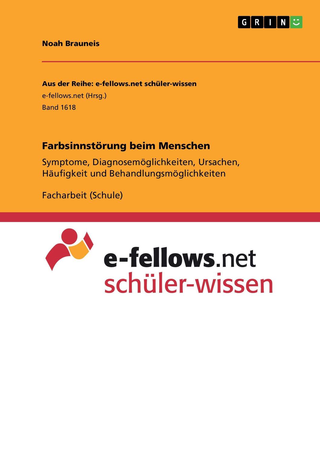 Cover: 9783668362154 | Farbsinnstörung beim Menschen | Noah Brauneis | Taschenbuch | 28 S.