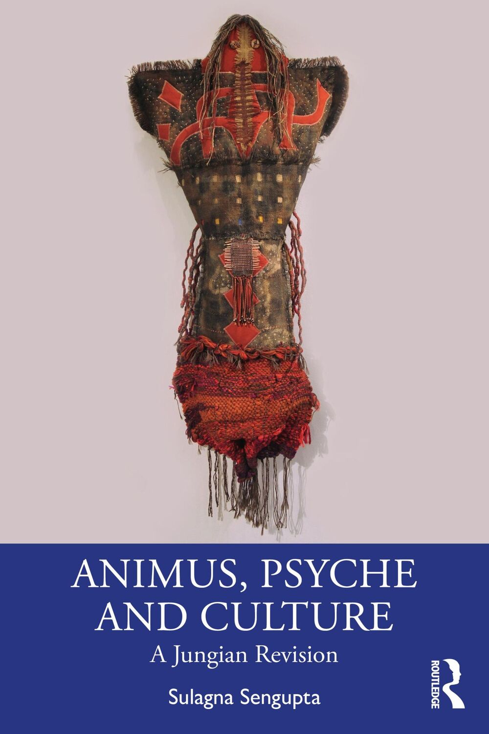 Cover: 9781138389762 | Animus, Psyche and Culture | A Jungian Revision | Sulagna Sengupta