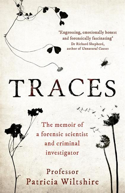 Cover: 9781788702706 | Traces | The memoir of a forensic scientist and criminal investigator