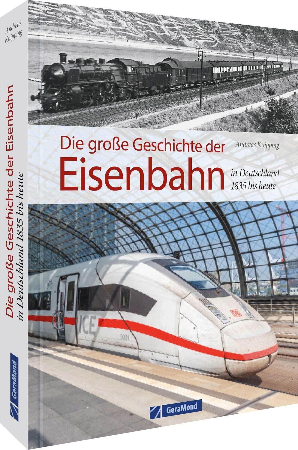 Cover: 9783964535962 | Die große Geschichte der Eisenbahn in Deutschland | 1835 bis heute