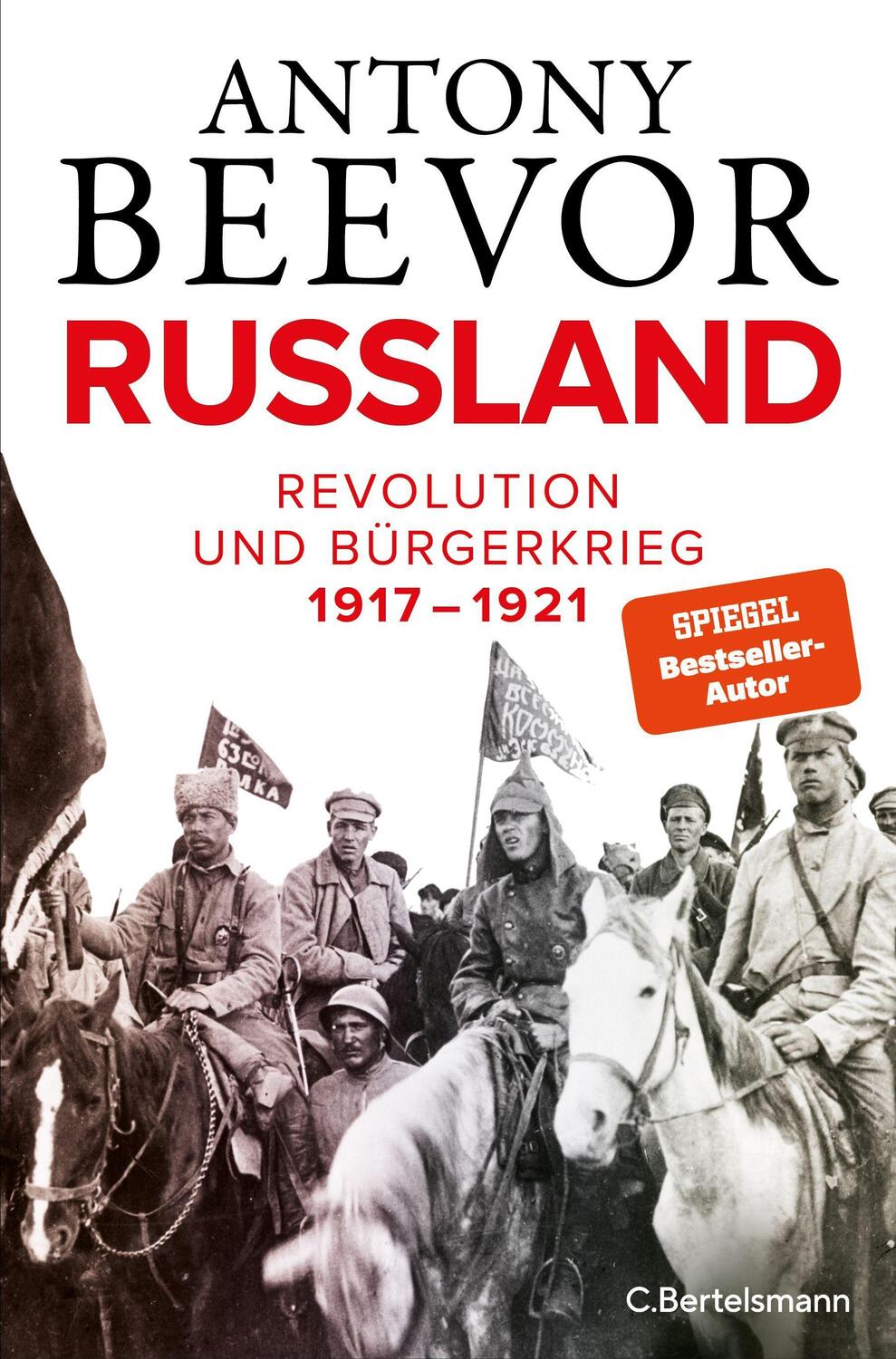 Cover: 9783570105092 | Russland | Revolution und Bürgerkrieg 1917-1921 | Antony Beevor | Buch