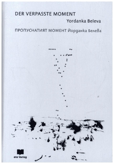 Cover: 9783949249051 | Der verpasste Moment | Beleva Yordanka | Buch | 70 S. | Deutsch | 2022